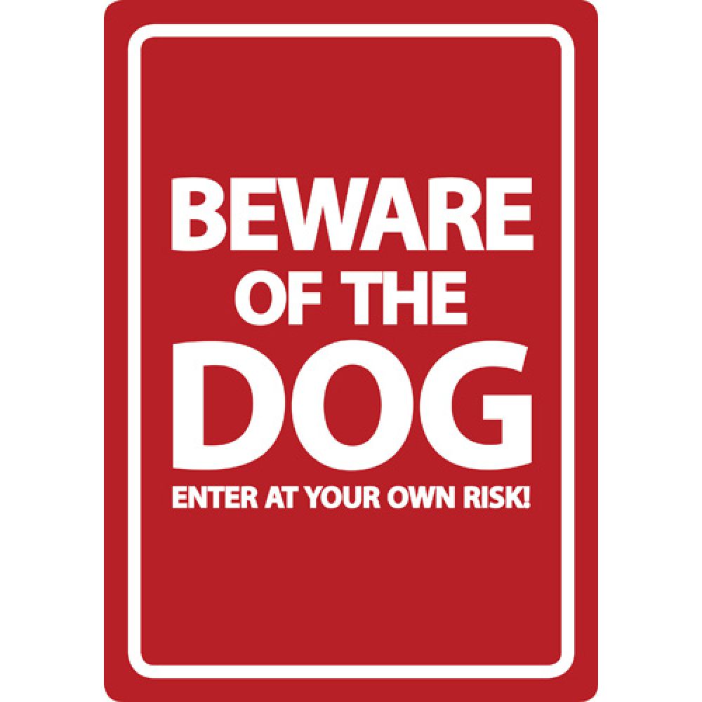 Beware Of The Dog Enter At Your Own Risk